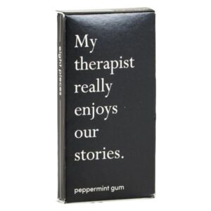 Blue Q Gum - My Therapist Really Enjoys Our Stories